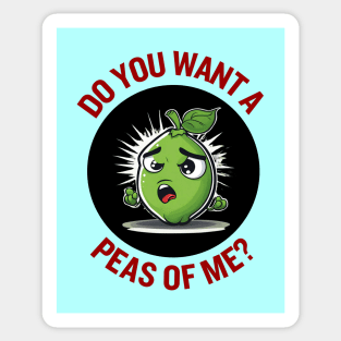 Do You Want A Peas Of Me | Peas Pun Sticker